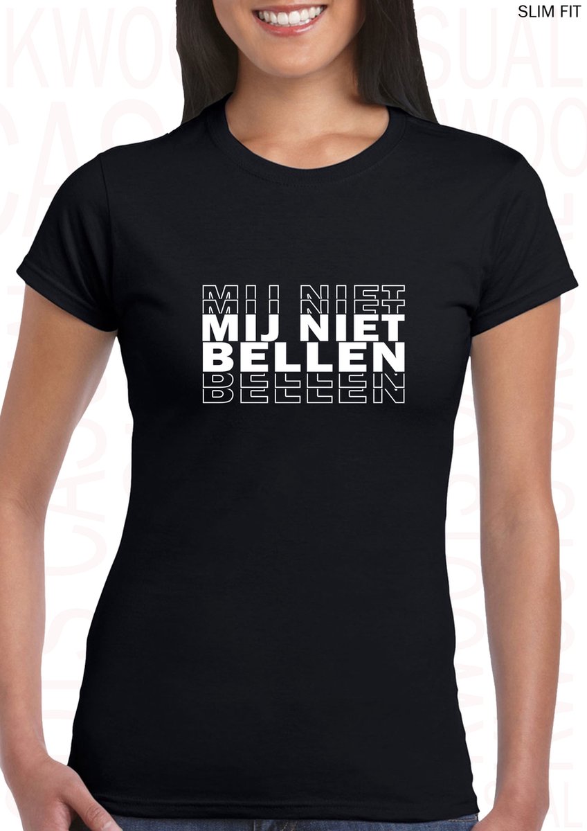 MIJ NIET BELLEN damesshirt - Zwart - Maat L - Korte mouwen - Ronde hals - Slim Fit - Aansluitende zijnaden - Grappige teksten - Leuke shirts - Humor - Original Kwoots - Cadeau - Martien Meiland - Chateau Meiland | bijstand